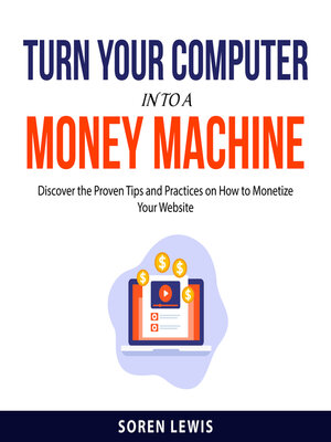 cover image of Turn Your Computer into a Money Machine